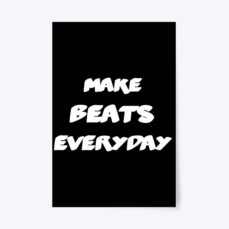 MAKE BEATS EVERYDAY